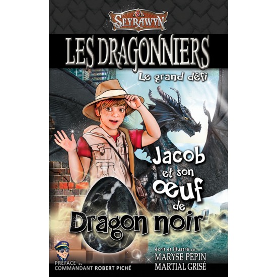 Les dragonniers 10 - Jacob et son oeuf de dragon noir - Maryse Pépin et Martial Grisé