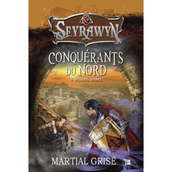 Conquérants du nord 1 - Missions divines - Maryse Pépin et Martial Grisé
