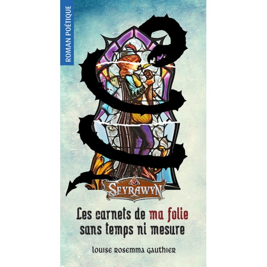 Les carnets de ma folie sans temps ni mesure -...