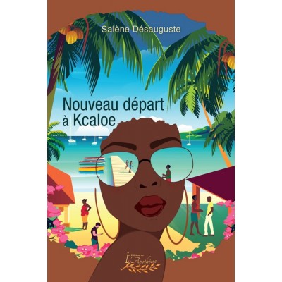 Nouveau départ à Kcaloe | Salène Désauguste