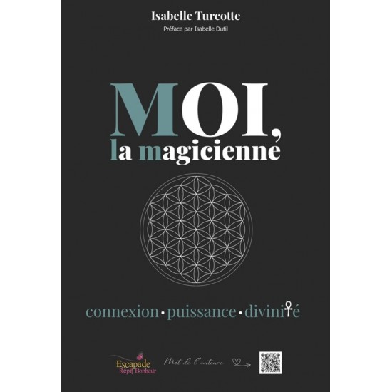 MOI, la magicienne - Isabelle Turcotte
