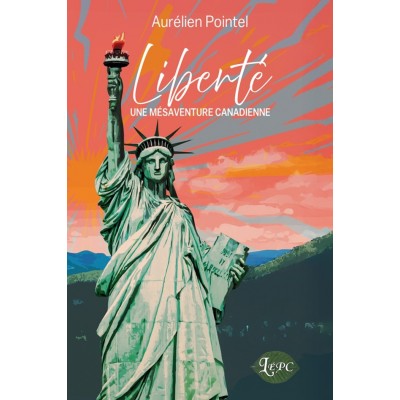 Liberté | Une mésaventure canadienne | Aurélien...