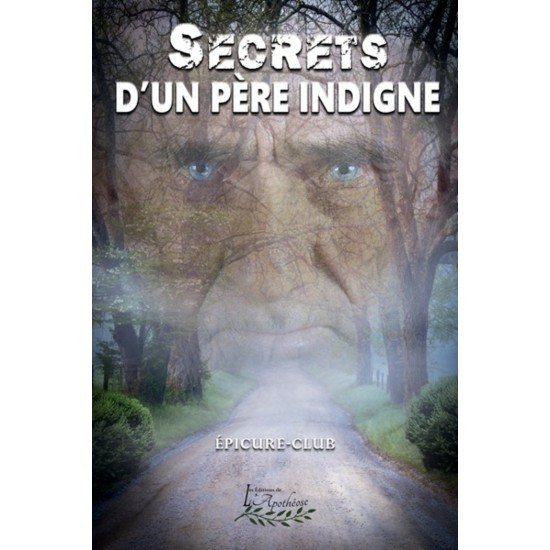 Secrets d'un père indigne - Épicure-Club