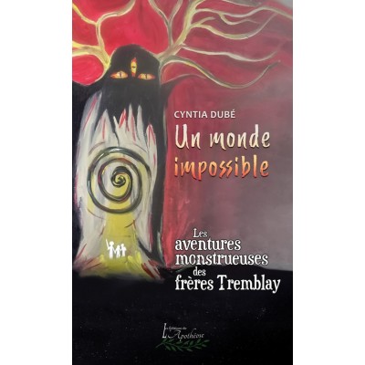 Les aventures monstrueuses des frères Tremblay |...