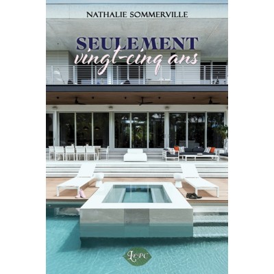 Seulement vingt-cinq ans | Nathalie Sommerville
