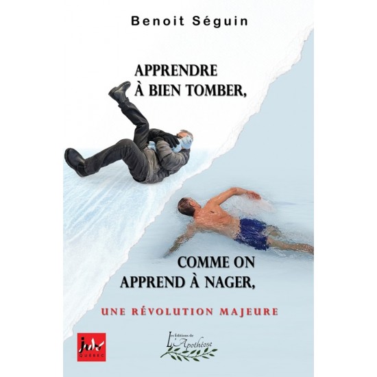 Apprendre à bien tomber, comme on apprend à... Apprendre à bien tomber, comme on apprend à...