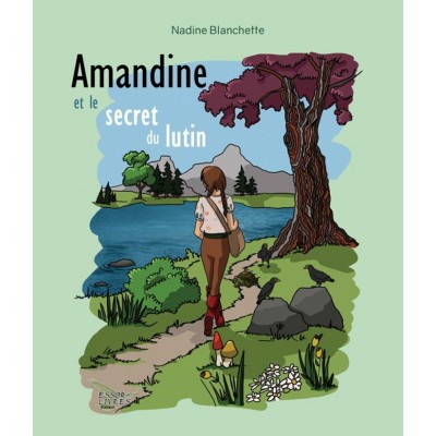 Amandine et le secret du lutin | Nadine Blanchette