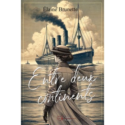 Entre deux continents - Élaine Brunette