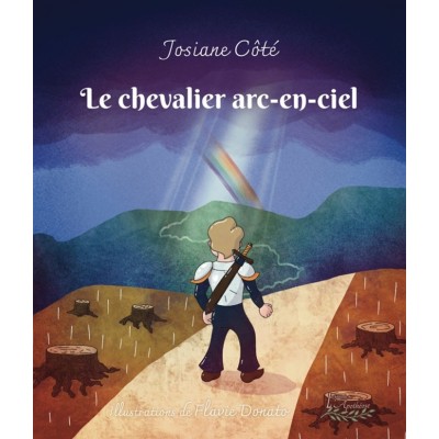 Le chevalier arc-en-ciel | Josiane Côté