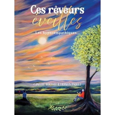 Ces rêveurs éveillés | Les hyperempathiques |...