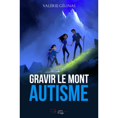 Gravir le Mont Autisme - Valérie Gélinas