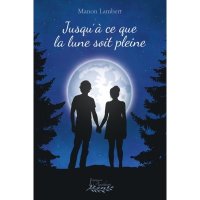 Jusqu'à ce que la lune soit pleine | Manon...
