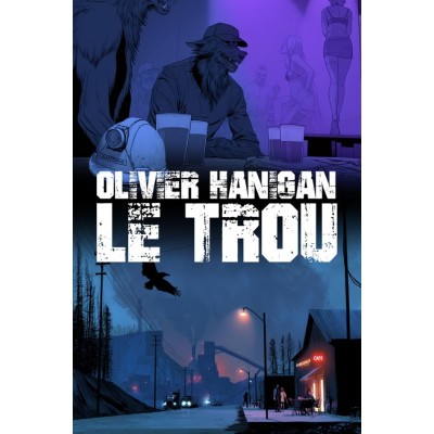 Le trou - Olivier Hanigan