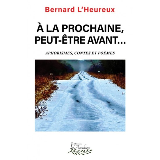À la prochaine,  peut-être avant... |...