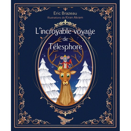L'incroyable voyage de Télesphore | Eric Brazeau