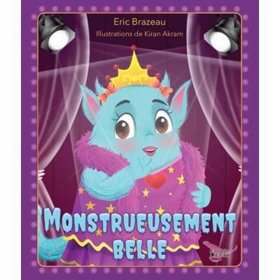 Monstrueusement belle | Eric Brazeau