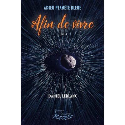 Afin de vivre tome 4 | Adieu planète bleue |...
