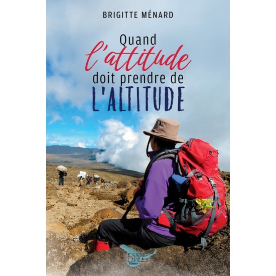 Quand l'attitude doit prendre de l'altitude | Brigitte Ménard