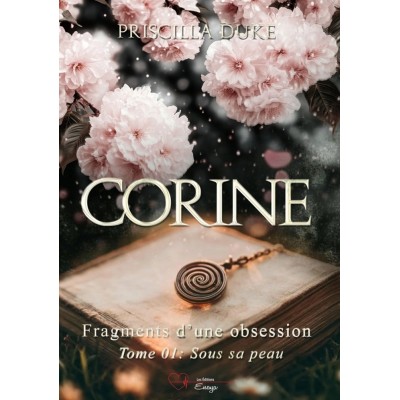 CORINE - Fragments d'une obsession Tome 01 - Sous...