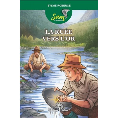 Sam le voyageur - La ruée vers l'or - Sylvie...