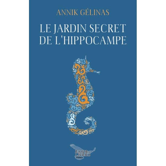 Le jardin secret de l'hippocampe | Annik Gélinas
