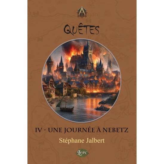 Quêtes IV - Une journée à Nebetz | Stéphane... Quêtes IV - Une journée à Nebetz | Stéphane...