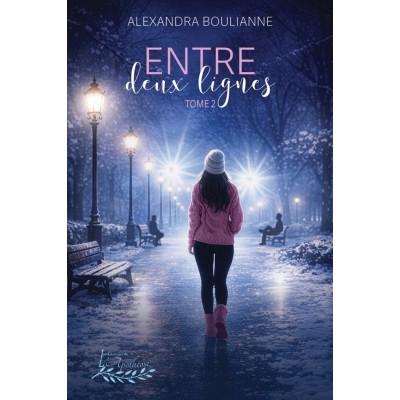 Entre deux lignes tome 2 | Rien n'arrive pour rien...