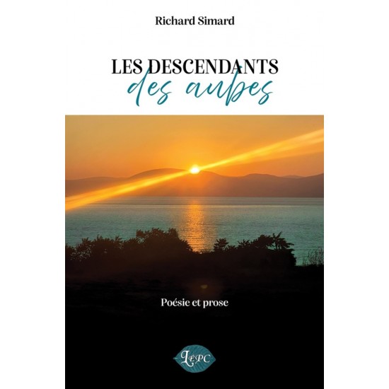 Les descendants des aubes | Richard Simard