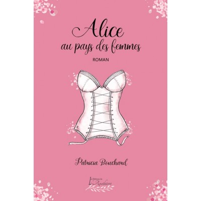 Alice au pays des femmes | Patricia Bouchard