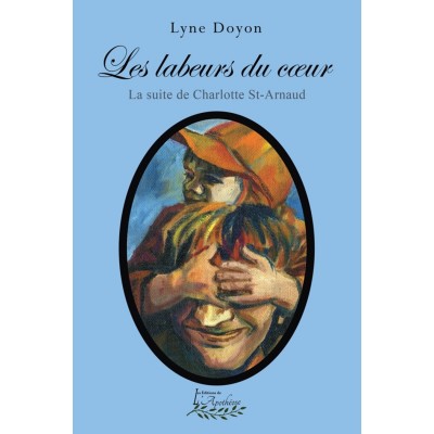 Les labeurs du coeur - La suite de Charlotte...