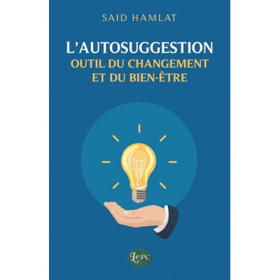 L'autosuggestion | Outil du changement et du...