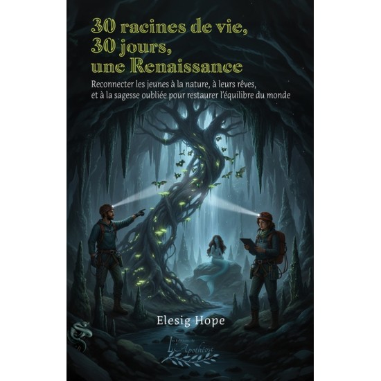 30 racines de vie, 30 jours, une renaissance |...