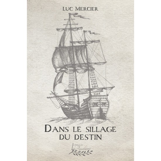 Dans le sillage du destin | Luc Mercier Dans le sillage du destin | Luc Mercier