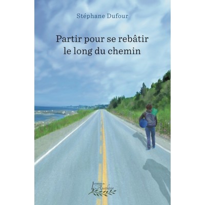 Partir pour se rebâtir le long du chemin |...