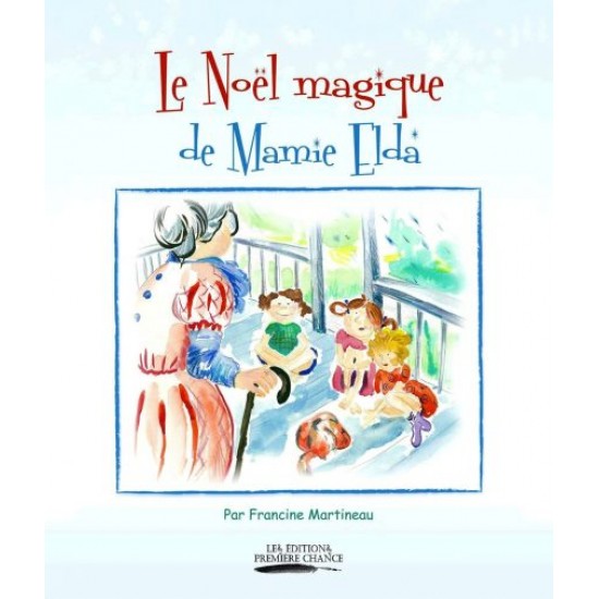 Le Noël magique de Mamie Elda - Francine...