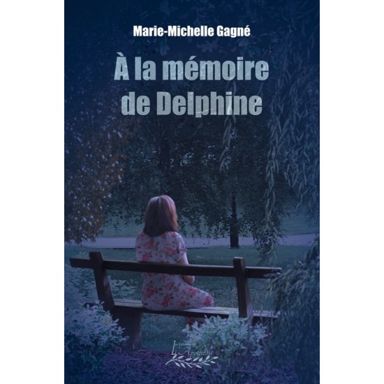 À la mémoire de Delphine | Marie-Michelle Gagné À la mémoire de Delphine | Marie-Michelle Gagné