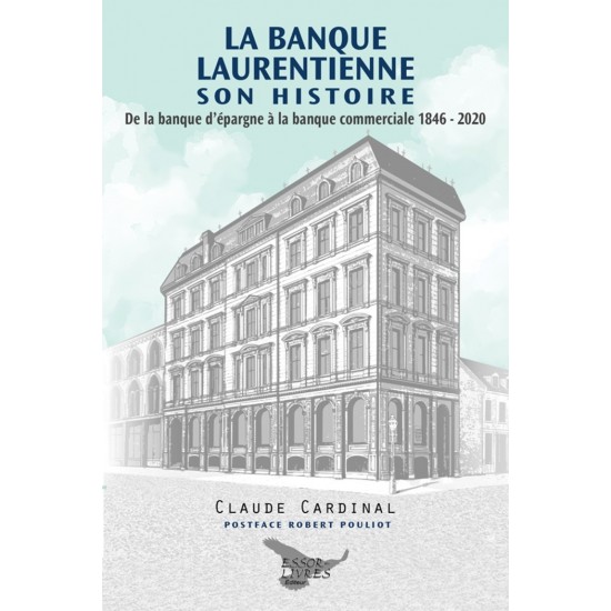 La Banque Laurentienne, son histoire | Claude... La Banque Laurentienne, son histoire | Claude...