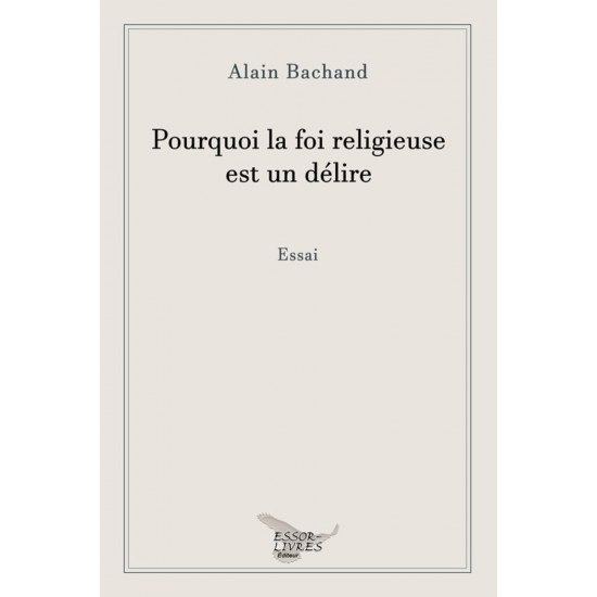 Pourquoi la foi religieuse est un délire | Alain... Pourquoi la foi religieuse est un délire | Alain...