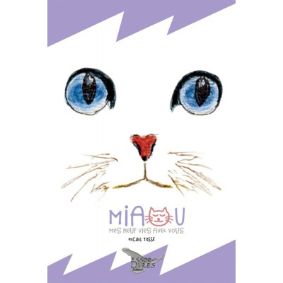 Miaou | Mes neuf vies avec vous | Michel Tassé