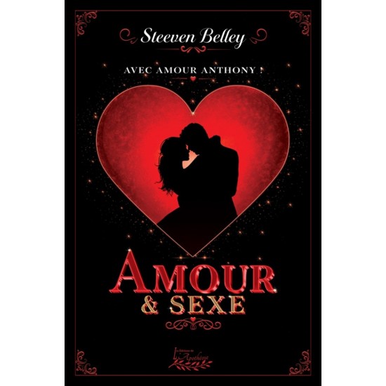 Avec amour Anthony | Amour & sexe | Steeven Belley Avec amour Anthony | Amour & sexe | Steeven Belley