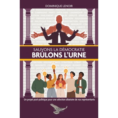 Sauvons la démocratie | Brûlons l'urne |...