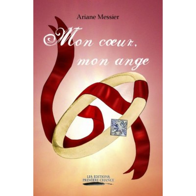 Mon cœur, mon ange - Ariane Messier