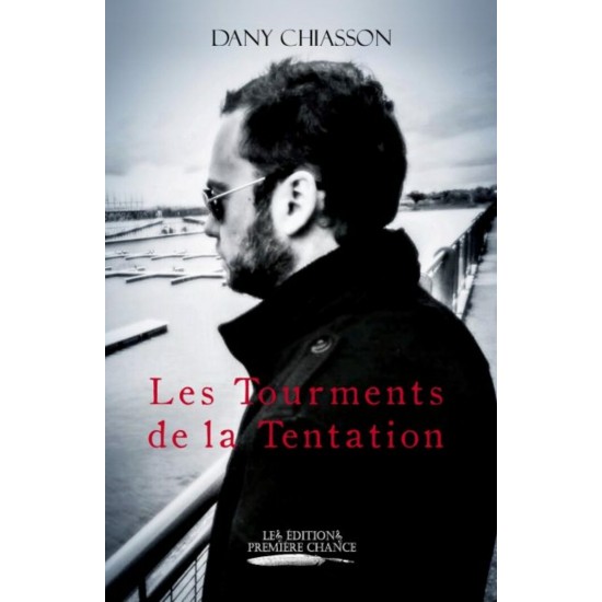 Les Tourments de la Tentation - Dany Chiasson