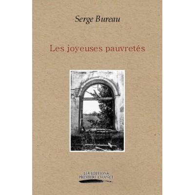 Les joyeuses pauvretés - Serge Bureau