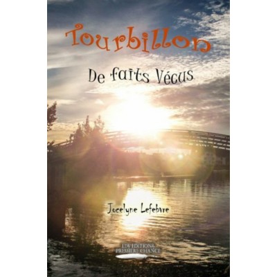 Tourbillon de faits vécus - Jocelyne Lefebvre