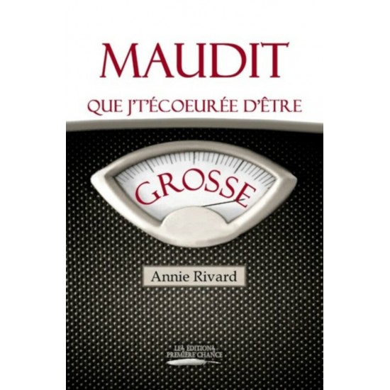 Maudit que j't'écoeurée d'être grosse - Annie...