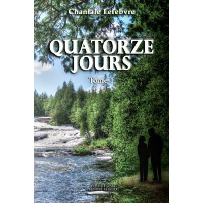 Quatorze jours - Chantale Lefebvre
