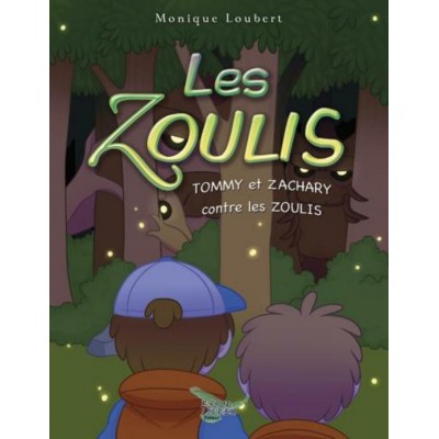 Les Zoulis Tome 1 - Monique Loubert
