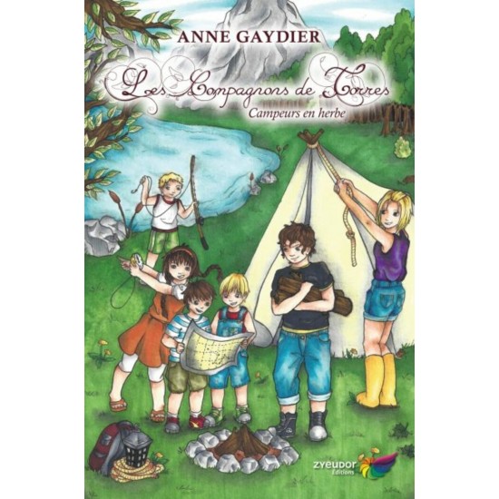 Les Compagnons de Torres Tome 2 : Campeurs en herbe - Anne Gaydier