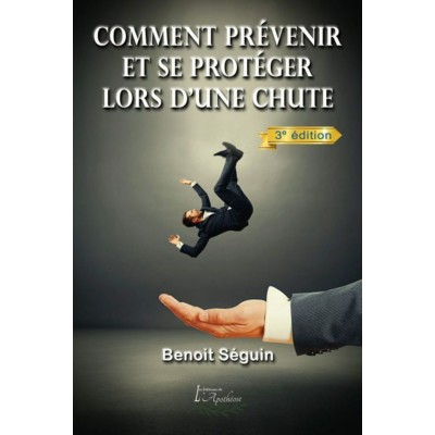 Comment prévenir et se protéger lors d'une chute...